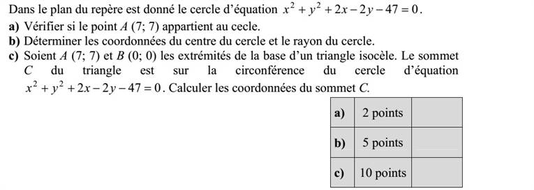 Adott a síkon az x 2 + y 2 + 2x  2y  47 = 0 egyenletű kör. a) Állapítsa meg, hogy az A (7  7) pont illeszkedik-e a körre! b) Határozza meg a kör középpontjának koordinátáit és a kör sugarát! c) Legyenek A (7  7) és B (0  0) egy egyenlő szárú háromszög alapjának végpontjai. A háromszög C csúcsa rajta van az x 2 + y 2 + 2x  2y  47 = 0 egyenletű körön. Számítsa ki a C csúcs koordinátáit!