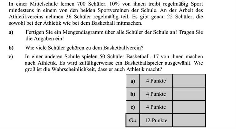 Egy középiskolába 700 tanuló jár. Közülük 10% sportol rendszeresen a két iskolai szakosztály közül legalább az egyikben. Az atlétika szakosztályban 36 tanuló sportol rendszeresen, és pontosan 22 olyan diák van, aki az atlétika és a kosárlabda szakosztály munkájában is részt vesz. a) Készítsen halmazábrát az iskola tanulóiról a feladat adatainak feltüntetésével! b) Hányan sportolnak a kosárlabda szakosztályban? c) Egy másik iskola sportegyesületében 50 kosaras sportol, közülük 17 atletizál is. Ebben az iskolában véletlenszerűen kiválasztunk egy kosarast. Mennyi a valószínűsége, hogy a kiválasztott tanuló atletizál is?