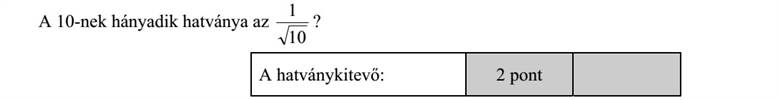 A 10-nek hányadik hatványa az 10 1 ?