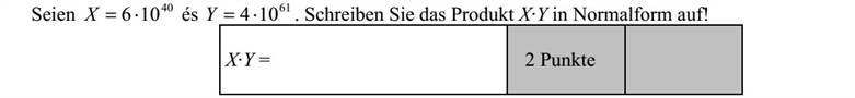 Legyen 40 106 =X és 61 104 =Y . Írja fel az X·Y szorzat normál alakját!