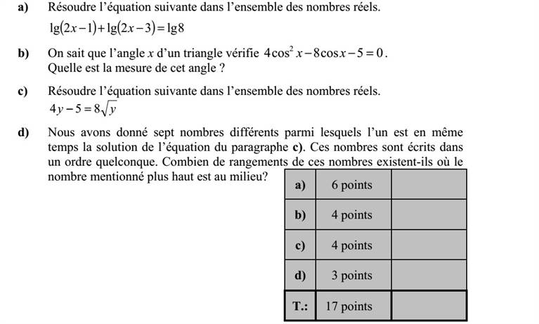 a) Oldja meg a valós számok halmazán a következő egyenletet! ( ) ( ) 8lg32lg12lg =+ xx b) Egy háromszög x szögére igaz, hogy 05cos8cos4 2 = xx . Mekkora ez a szög? c) Oldja meg a valós számok halmazán a következő egyenletet! yy 854 = d) Megadtunk hét olyan különböző valós számot, amelyek közül az egyik a c) kérdésben szereplő egyenletnek is megoldása. A számokat felírjuk valamilyen sorrendben. Hány olyan sorrendje van a megadott számoknak, amelyben az em- lített szám a középső?