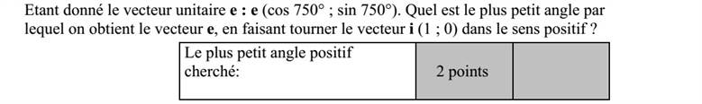 Adott az e egységvektor: e(cos750°  sin750°). Mekkora az a legkisebb szög, amivel az i(1 0)vektort pozitív irányba elforgatva megkapjuk e vektort?