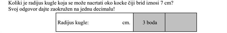 Mekkora a 7 cm élű kocka köré írható gömbnek a sugara? Válaszát egy tizedesjegyre kerekítve adja meg!