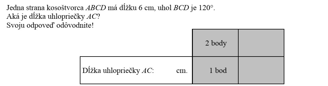 Az ABCD rombusz egy oldala 6 cm hosszú, a BCD szög 120º. Mekkora a rombusz AC átlója? Válaszát indokolja!