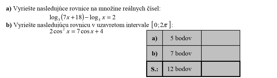 a) Oldja meg a következő egyenletet a valós számok halmazán: ( ) 2log187log 33 =+ xx b) Oldja meg a következő egyenletet a [ ] 2 0 zárt intervallumon: 4cos7cos2 2 += x