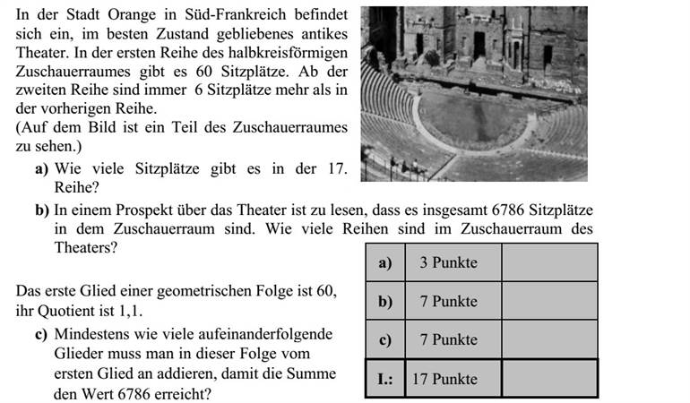 A dél-franciaországi Orange városában található az egyik legjobb állapotban fennmaradt antik színház. Félkör alakú nézőterének első sorában 60 ülőhely van, majd a második sortól kezdve minden sorban az előző sornál 6-tal több ülő- helyről tudják nézni az előadást. (A képen a nézőtér egy részlete látható.) a) Hány ülőhely van a 17. sorban? b) A színházról szóló prospektusból kiderül, hogy összesen 6786 ülőhely van a nézőtéren. Hány sor van a színház nézőterén? Egy mértani sorozat első tagja 60, hányadosa 1,1. c) Az első tagtól kezdve legalább hány egymást követő tagot kell összeadnunk ebben a sorozatban ahhoz, hogy az összeg elérje a 6786-ot?