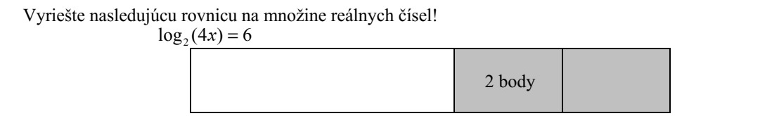 Oldja meg a következő egyenletet a pozitív valós számok halmazán! 6)4(log 2 x