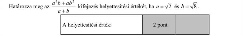Határozza meg az ba abba   22 kifejezés helyettesítési értékét, ha 2a és 8b .