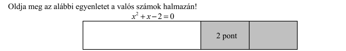 Oldja meg az alábbi egyenletet a valós számok halmazán! 2 2 0x x+  =