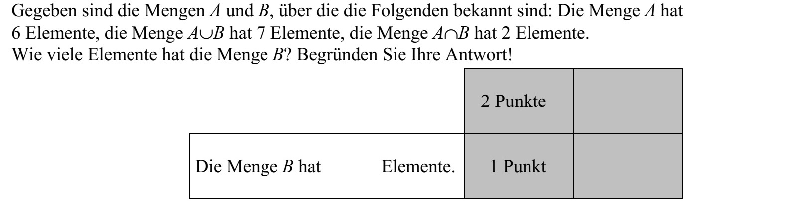 Adottak az A és a B halmazok, amelyekről a következőket tudjuk: az A halmaznak 6 eleme, az A B halmaznak 7 eleme, az A B halmaznak 2 eleme van. Hány eleme van a B halmaznak? Válaszát indokolja!