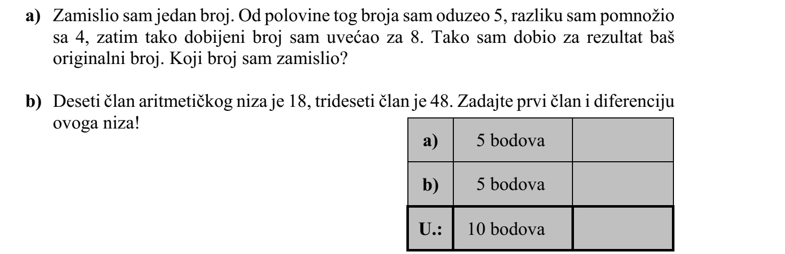 a) Gondoltam egy számra. A szám feléből kivontam 5-öt, a különbséget megszoroztam 4-gyel, majd az így kapott számhoz hozzáadtam 8-at. Így éppen az eredeti számot kaptam eredményül. Melyik számra gondoltam? b) Egy számtani sorozat tizedik tagja 18, harmincadik tagja 48. Adja meg a sorozat első tagját és differenciáját!