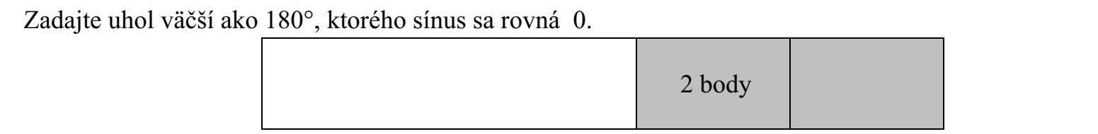 Adjon meg egy olyan 180°-nál nagyobb szöget, amelynek a szinusza 0.
