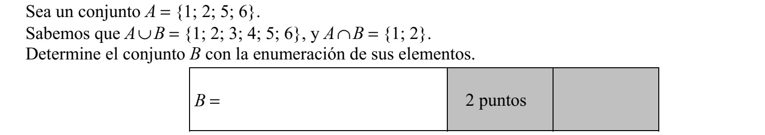 Adott az A = {1  2  5  6} halmaz. Tudjuk, hogy A  B = {1  2  3  4  5  6}, valamint A  B = {1  2}. Elemei felsorolásával adja meg a B halmazt!