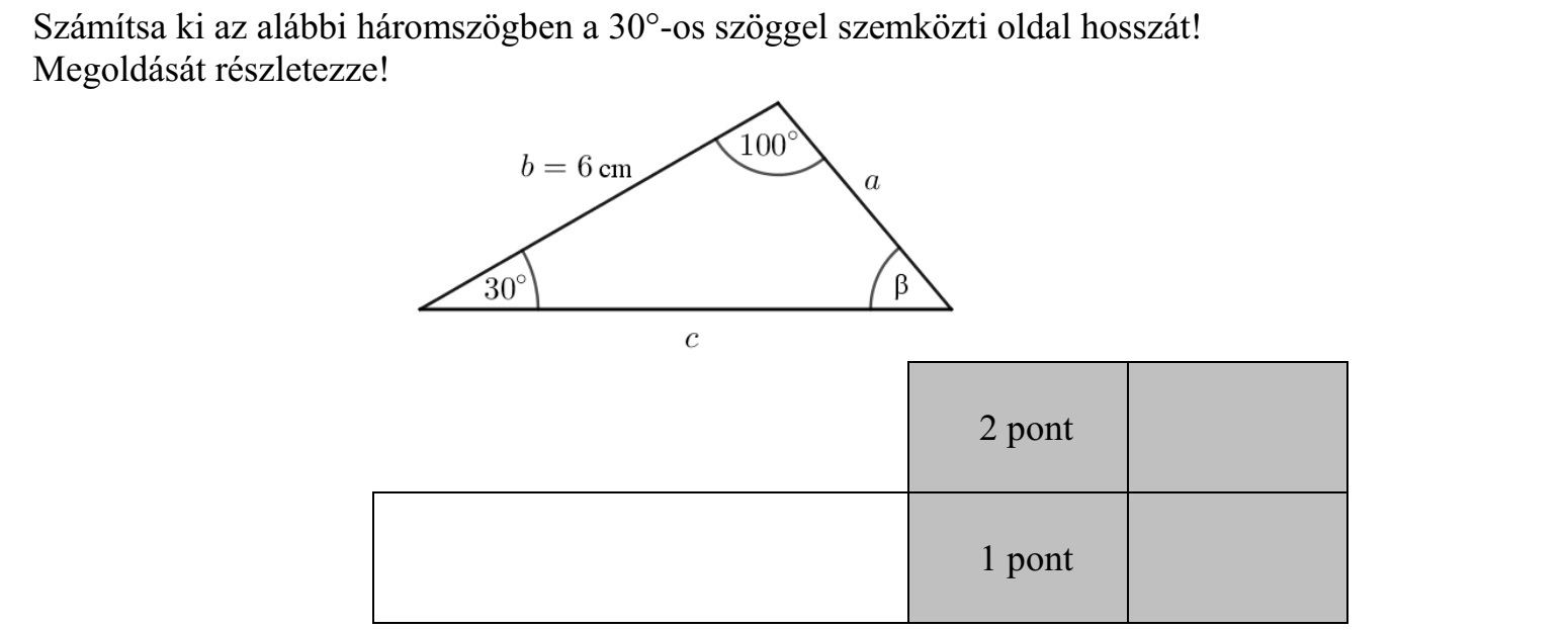 Számítsa ki az alábbi háromszögben a 30°-os szöggel szemközti oldal hosszát! Megoldását részletezze!