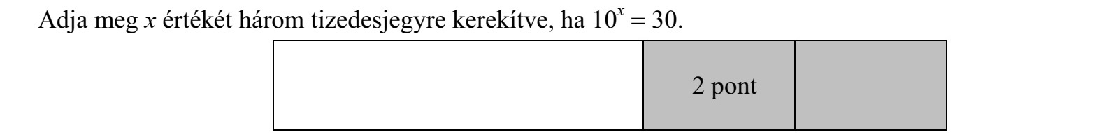 Adja meg x értékét három tizedesjegyre kerekítve, ha 10x = 30.