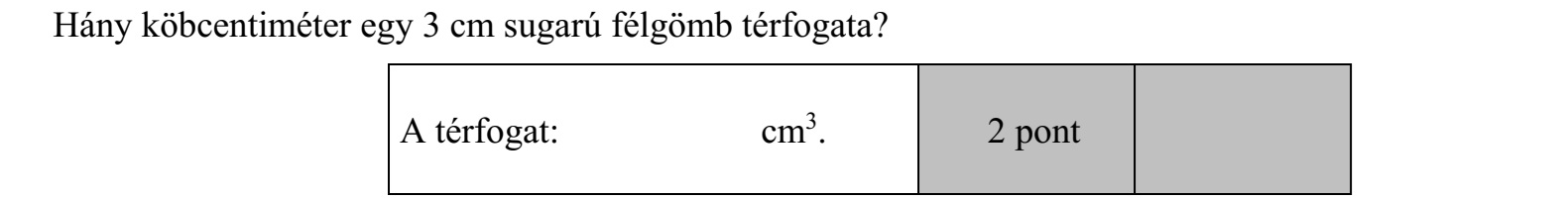 Hány köbcentiméter egy 3 cm sugarú félgömb térfogata?