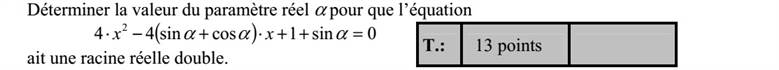 Határozza meg az  valós paraméter értékét úgy, hogy a ( ) 0sin1cossin44 2 =+++    xx egyenletnek egy darab kétszeres valós gyöke legyen!