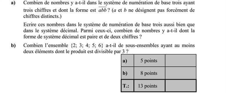 a) Hány olyan szám van, amely a hármas számrendszerben háromjegyű és alakú? (a és b nem feltétlenül jelölnek különböző számjegyeket) Írja fel ezeket a számokat a hármas és a tízes számrendszerben! Ezek között hány olyan van, amelynek a tízes számrendszerbeli alakja kétjegyű páros szám? b) Hány olyan, legalább kételemű részhalmaza van a {2  3  4  5  6} halmaznak, amelyben az elemek szorzata osztható 3-mal?
