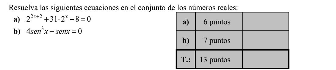Oldja meg a valós számok halmazán az alábbi egyenleteket! a) 2 2 2 31 2 8 0x x+ +   = b) 3 4sin sin 0x x =